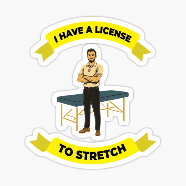 Item preview, Physiotherapist I Have A License To Stretch designed and sold by LuminOrb.