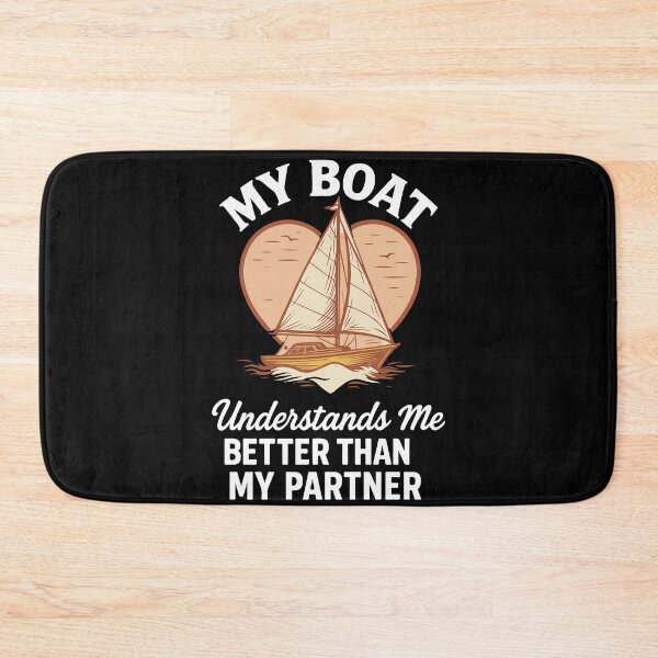 Item preview, My Boat Understands Me Better Than Partner Captain designed and sold by LuminOrb.