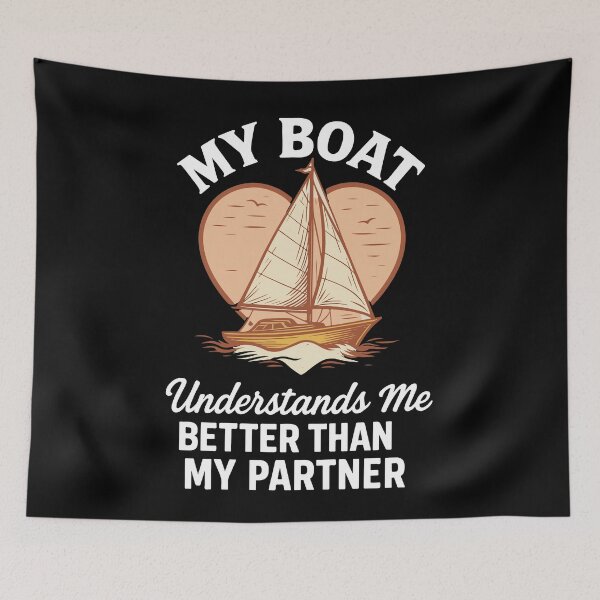 Item preview, My Boat Understands Me Better Than Partner Captain designed and sold by LuminOrb.