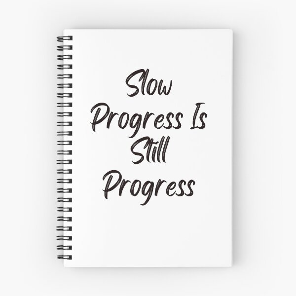 Item preview, Slow Progress Is Still Progress designed and sold by ladylalitafanta.