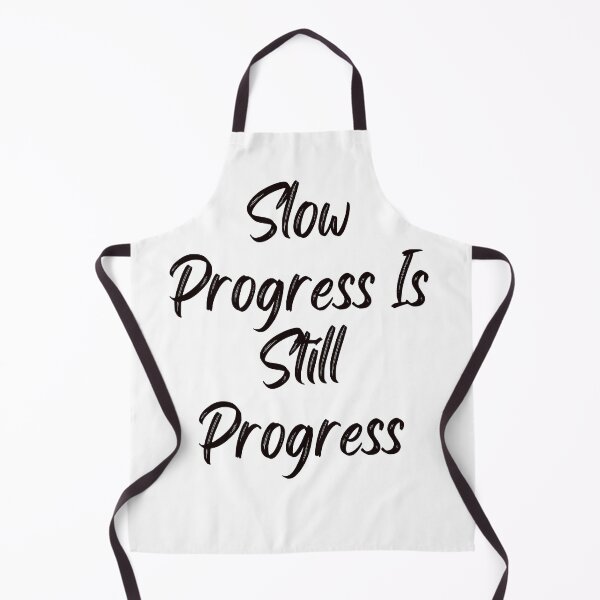 Item preview, Slow Progress Is Still Progress designed and sold by ladylalitafanta.