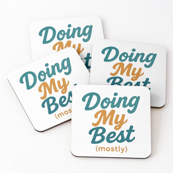 Item preview, Doing my best (mostly) designed and sold by NoCleanSpoons.