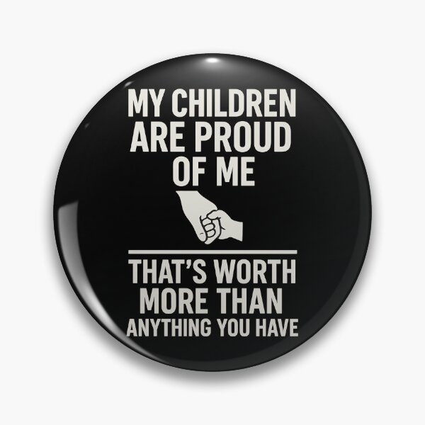 Item preview, My Children Are Proud of Me – Worth More Than Anything You Have Shirt designed and sold by TeeTimeTreasure.
