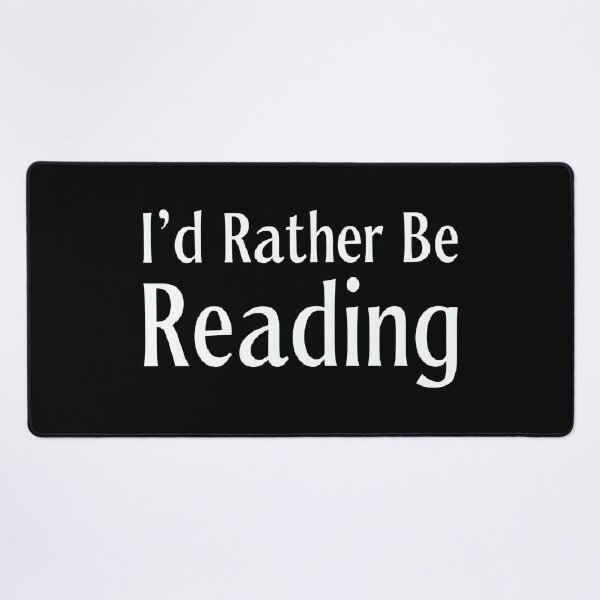 Item preview, I'd Rather Be Reading Book Lover Funny Bookworm T-Shirt designed and sold by Just You Tee | Say It Loud, Wear It Proud.