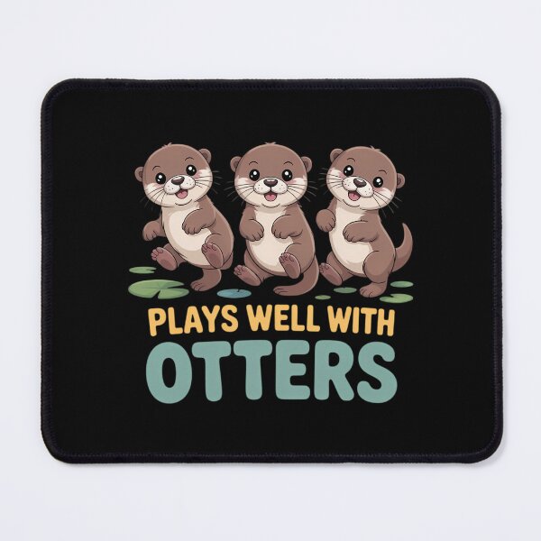 Item preview, Plays Well With Otters - Funny Otter Pun designed and sold by CookWorldLaughs.