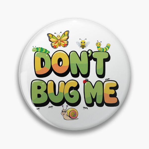 Item preview, Childrens Dont Bug Me Insect Enthusiast  designed and sold by MoonMonkeyNbear.