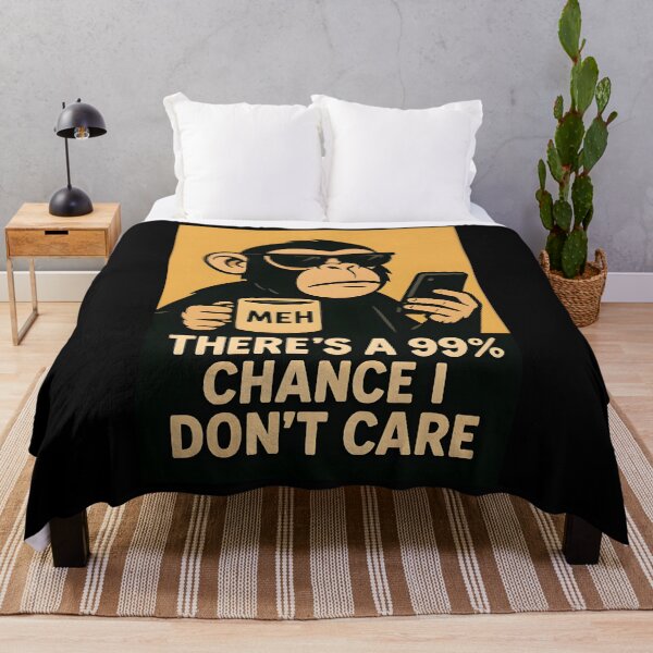 Item preview, There's A 99 Chance I Dont Care Monkey designed and sold by Marpin91.