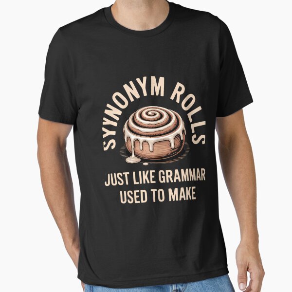 Item preview, Synonym Rolls Joke Cinnamon Rolls Grammar Pun Funny Teacher designed and sold by CookWorldLaughs.