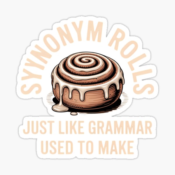 Item preview, Synonym Rolls Joke Cinnamon Rolls Grammar Pun Funny Teacher designed and sold by CookWorldLaughs.