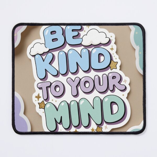 Item preview, Be Kind To Your Mind designed and sold by Encouraging Tiger.