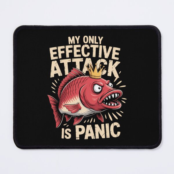Item preview, Fish My Only Effective Attack Is Panic designed and sold by DoorwayThreads.
