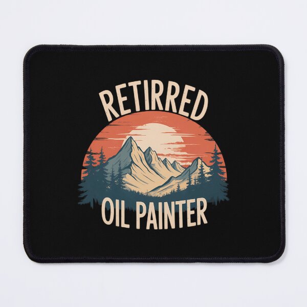 Item preview, Funny Retirement for Retired oil painter designed and sold by DoorwayThreads.
