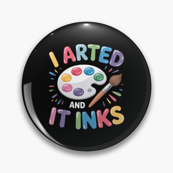 Item preview, I Arted And It Inks Funny Pun Artist Painter designed and sold by DoorwayThreads.