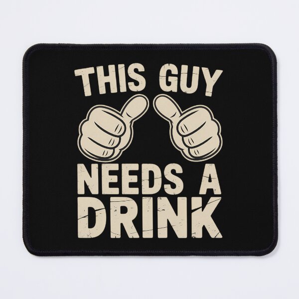Item preview, This Guy Needs A Drink Funny Drinking Alcohol Humor designed and sold by DoorwayThreads.