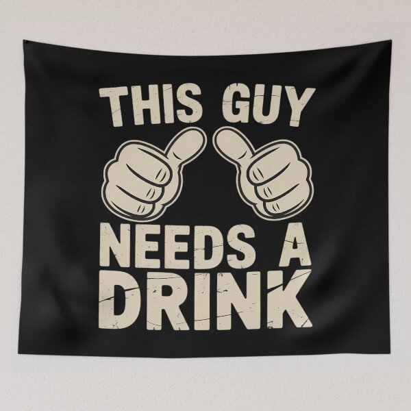 Item preview, This Guy Needs A Drink Funny Drinking Alcohol Humor designed and sold by DoorwayThreads.