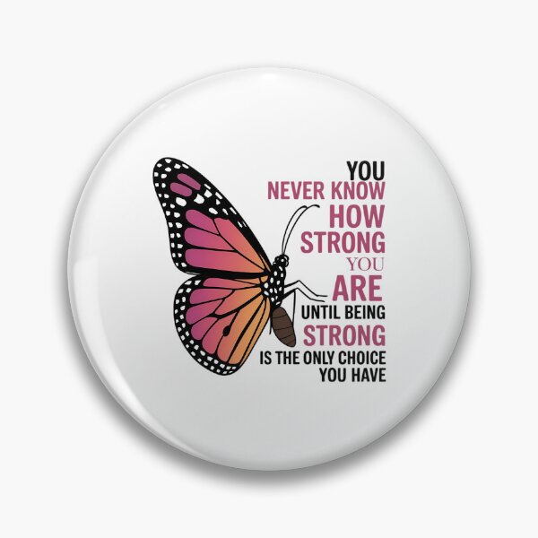 Item preview, You Never Know How Strong You Are Until Being Strong designed and sold by DoorwayThreads.