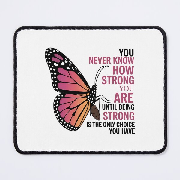 Item preview, You Never Know How Strong You Are Until Being Strong designed and sold by DoorwayThreads.
