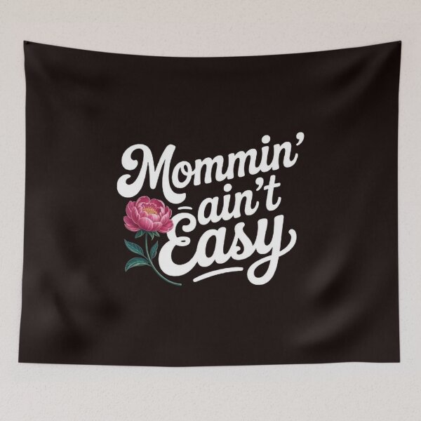 Item preview, Mom Life Ain't Easy Flower Quote designed and sold by ibobo4656.