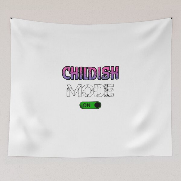Item preview, Childish Mode on designed and sold by RadManDesigns.