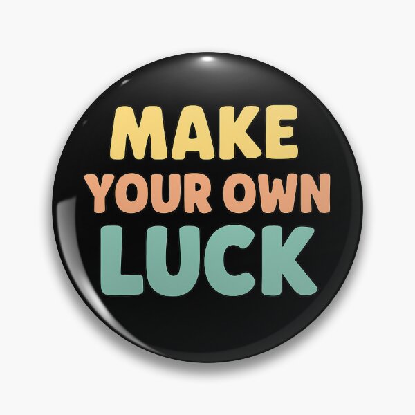 Item preview, Motivational Quote – Make Your Own Luck designed and sold by SavageButSoft.