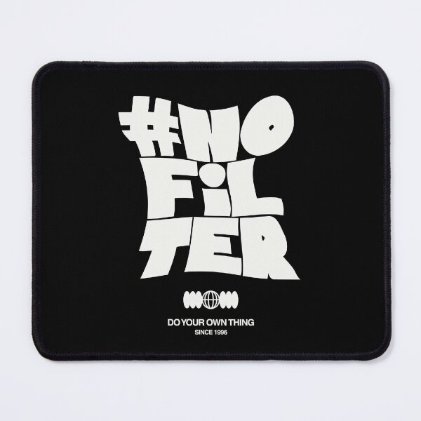 Item preview, #NO FILTER designed and sold by PGAart.