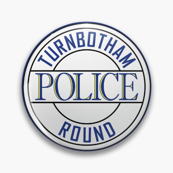 Item preview, Turnbotham Round Police designed and sold by Captain Howdy.