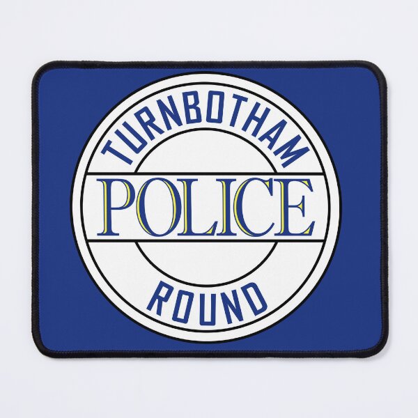 Item preview, Turnbotham Round Police designed and sold by Captain Howdy.