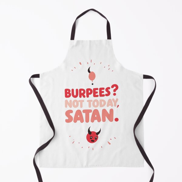 Item preview, Burpees? Not Today, Satan – Funny Female Fitness Motivation Slogan for Workout Gear designed and sold by TubaPrints.