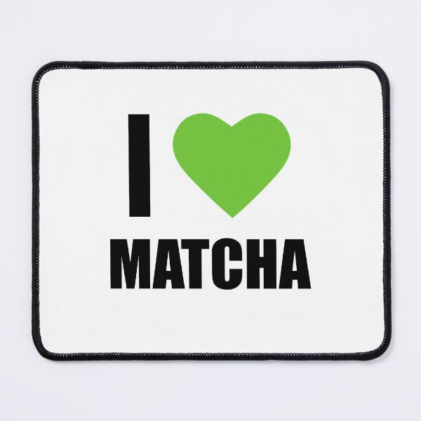 Item preview, I love matcha designed and sold by sweetb3rry.