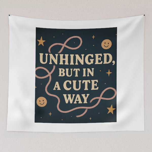 Item preview, UNHINGED, BUT IN A CUTE WAY. designed and sold by MidnightMoodCo.