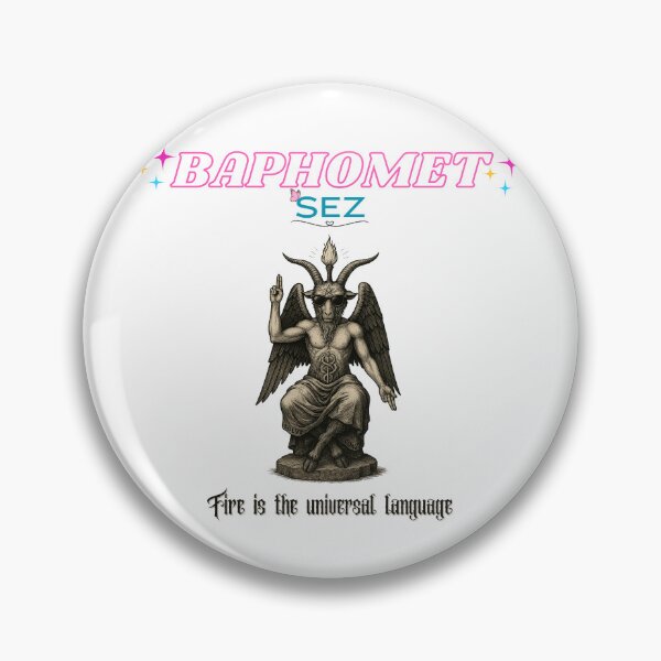 Item preview, Baphomet Sez: Fire Is the Universal Language designed and sold by GaggleOfGhosts.