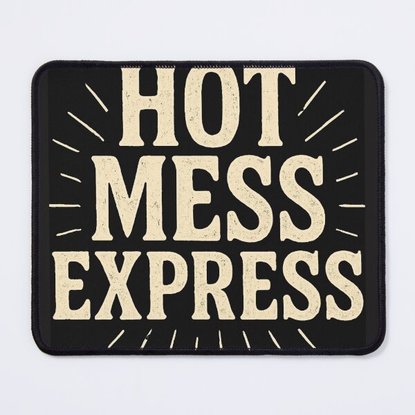 Item preview, Hot Mess Express designed and sold by MidnightMoodCo.