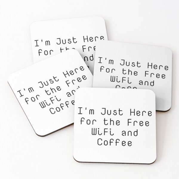 Item preview, I'm Just Here for the Free WiFi and Coffee designed and sold by Ninjacatoff.