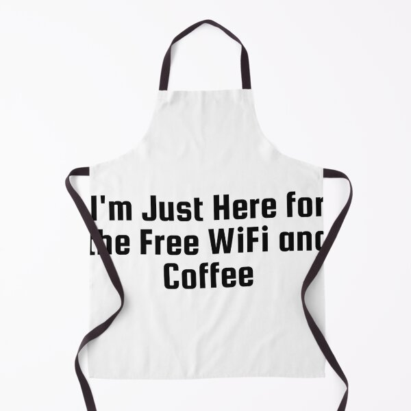 Item preview, I'm Just Here for the Free WiFi and Coffee designed and sold by Ninjacatoff.