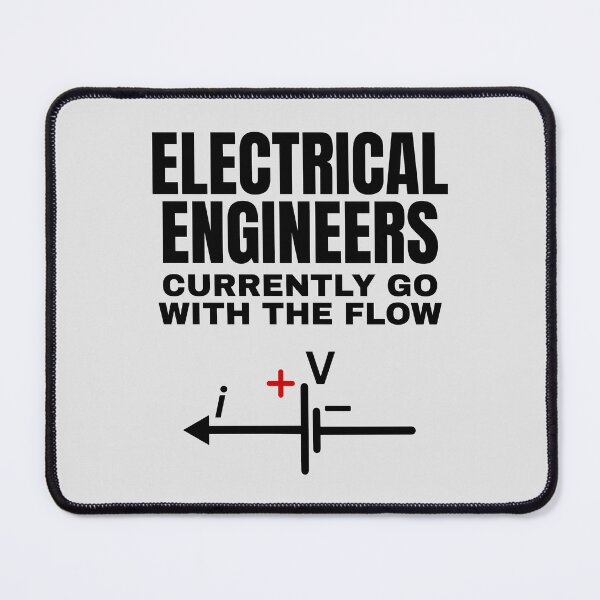 Item preview, Electrical Engineers Currently Go with the Flow. designed and sold by MPC-Mince-Pies.