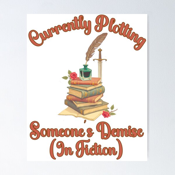 Item preview, Currently Plotting Someone’s Demise (In Fiction): Dark Academia Book Lover Art designed and sold by elynne9.