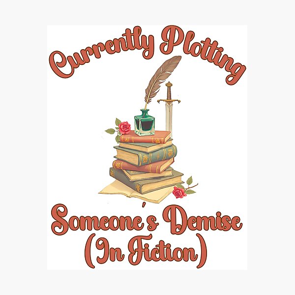 Item preview, Currently Plotting Someone’s Demise (In Fiction): Dark Academia Book Lover Art designed and sold by elynne9.