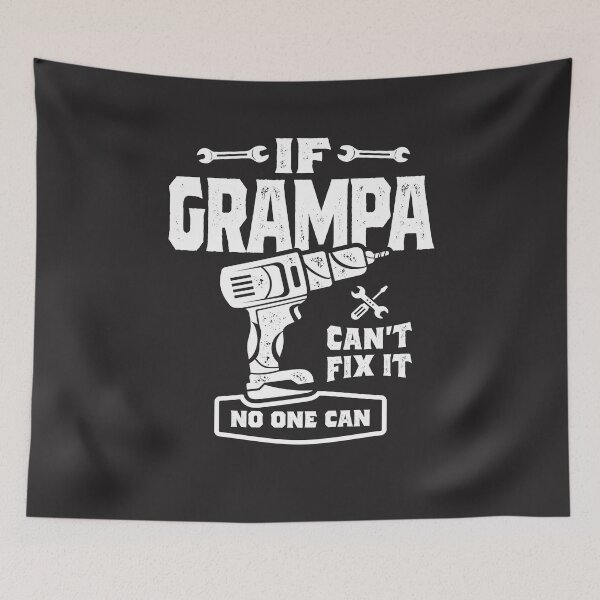 Item preview, If Grampa Can't Fix It No One Can Dad Grandpa designed and sold by cidolopez.