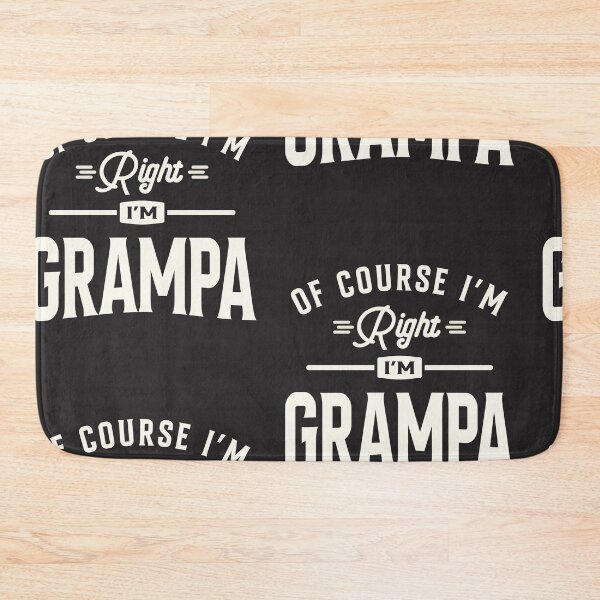 Item preview, Of Course I'm Right I'm Grampa Funny Grandpa designed and sold by cidolopez.