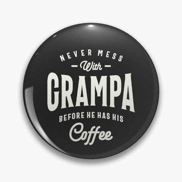 Item preview, Never Mess With Grampa Before Coffee Funny Grandpa designed and sold by cidolopez.