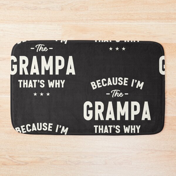 Item preview, Because I’m The Grampa That’s Why Funny Grandpa designed and sold by cidolopez.