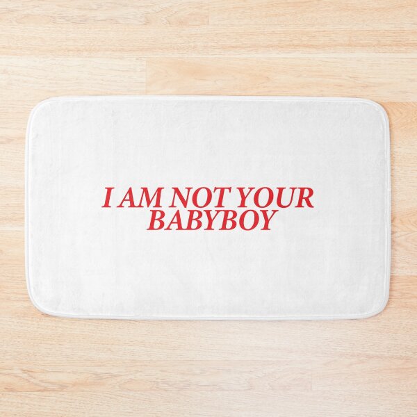 Item preview, I AM NOT YOUR BABYBOY designed and sold by shitpostee.