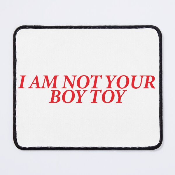 Item preview, I AM NOT YOUR BOY TOY designed and sold by shitpostee.