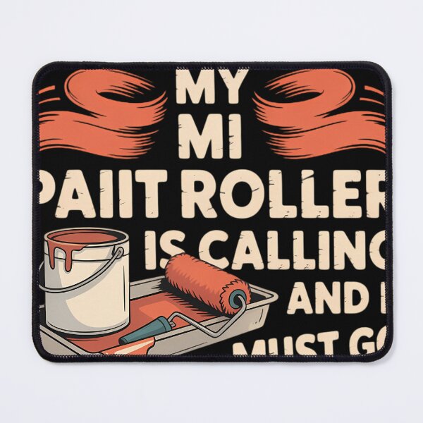 Item preview, House Painter Decorator My Paint Roller Is Calling And I designed and sold by WalshDrawnLaugh.