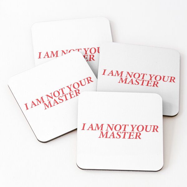 Item preview, I AM NOT YOUR MASTER designed and sold by shitpostee.