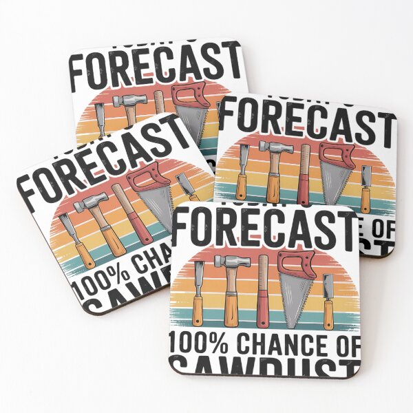 Item preview, Todays Forecast 100 Chance Of Sawdust, Carving Woodwork designed and sold by WalshDrawnLaugh.