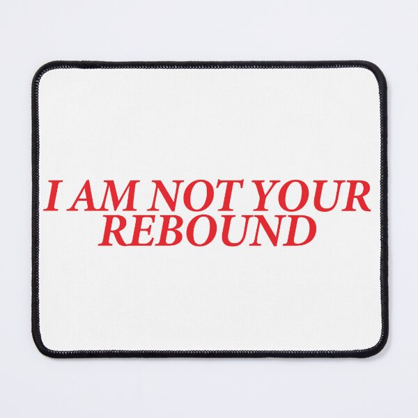 Item preview, I AM NOT YOUR REBOUND designed and sold by shitpostee.