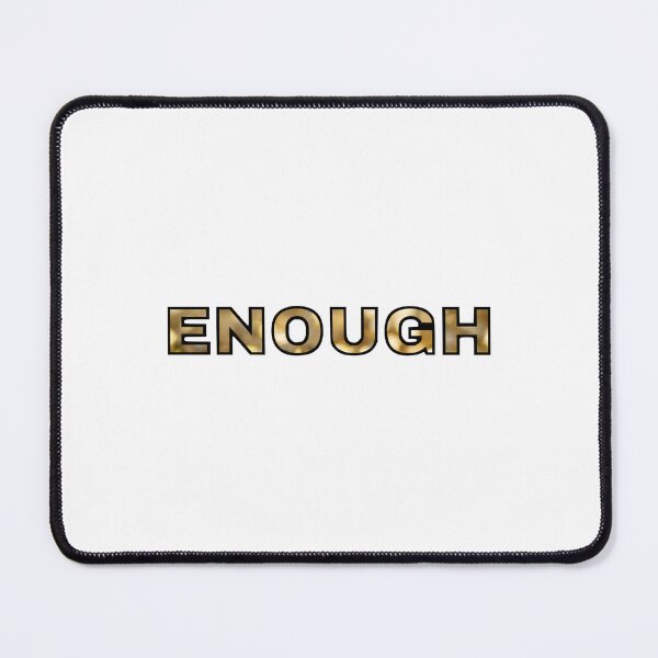 Item preview, ENOUGH – Bold Minimalist T-Shirt Design with Textured Fill designed and sold by PrescribedPeace.