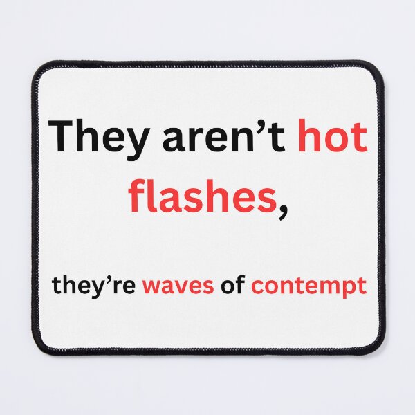 Item preview, Wave of Contempt - sophisticated menopause humor designed and sold by LawrenceDesigns.