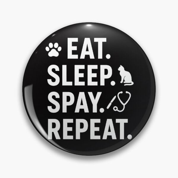 Item preview, Vet life - eat, sleep, spay, repeat designed and sold by Bettybee00.